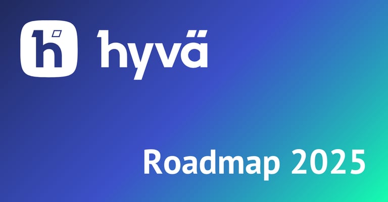 Hyvä Roadmap 2025